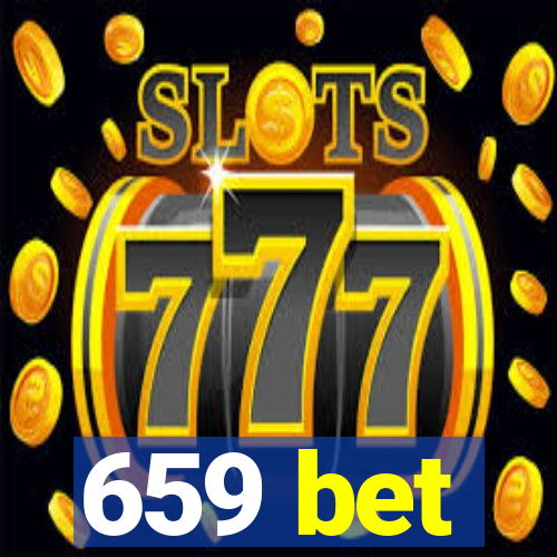 659 bet